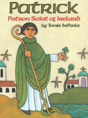 Patrick, Patron Saint of Ireland - ebook